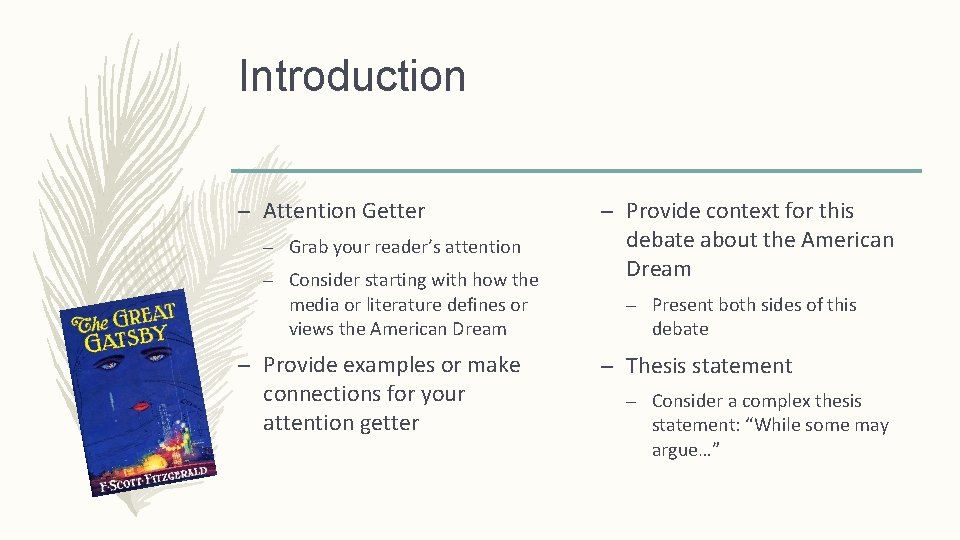 Introduction – Attention Getter – Grab your reader’s attention – Consider starting with how