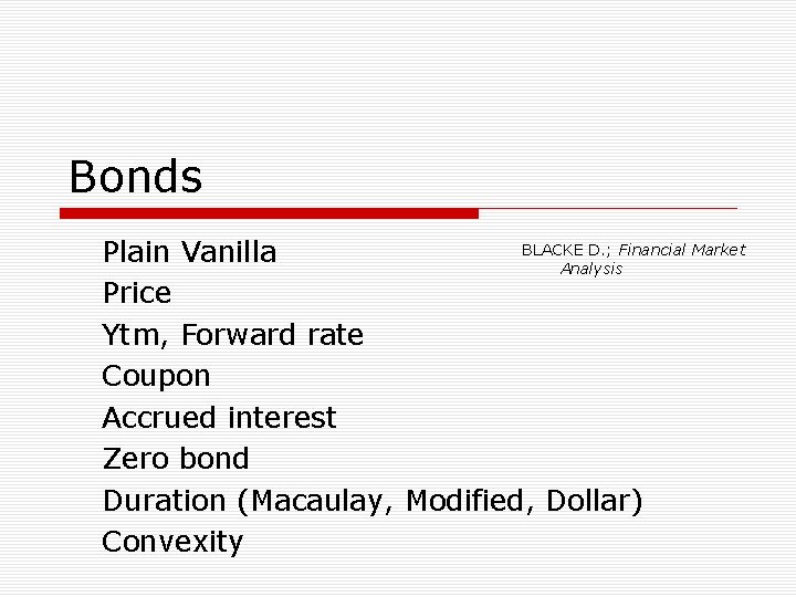 Bonds BLACKE D. ; Financial Market Plain Vanilla Analysis Price Ytm, Forward rate Coupon