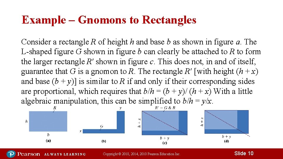 Example – Gnomons to Rectangles Consider a rectangle R of height h and base