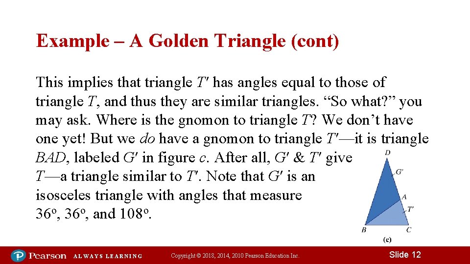Example – A Golden Triangle (cont) This implies that triangle Tʹ has angles equal