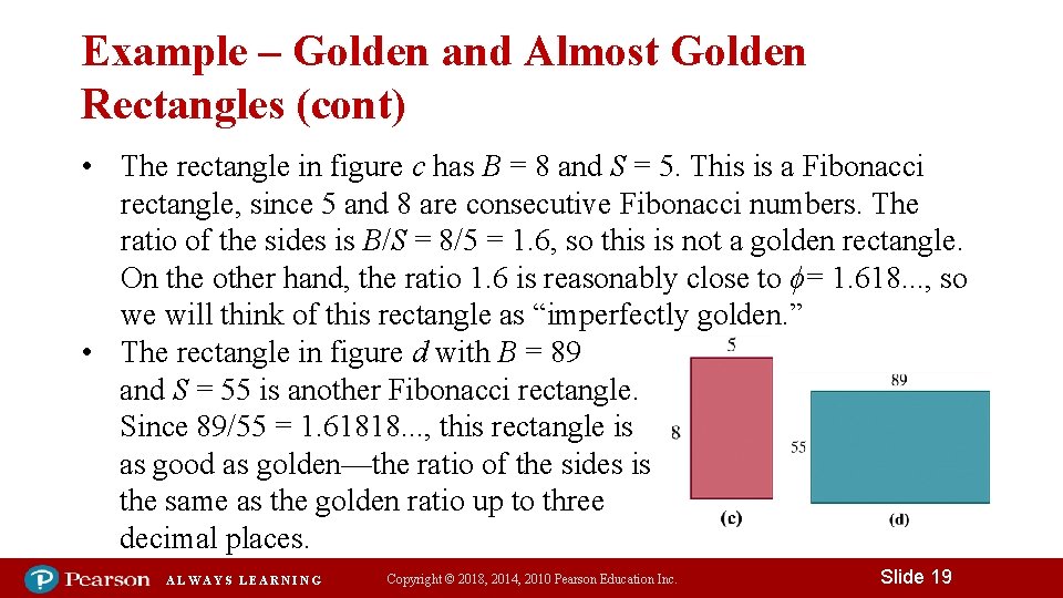 Example – Golden and Almost Golden Rectangles (cont) • The rectangle in figure c