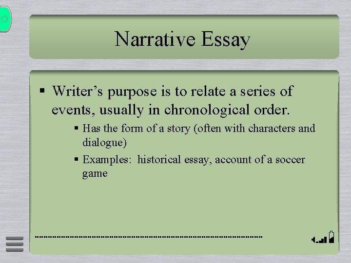 Narrative Essay § Writer’s purpose is to relate a series of events, usually in Narrative Essay § Writer’s purpose is to relate a series of events, usually in