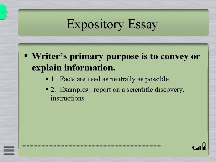Expository Essay § Writer’s primary purpose is to convey or explain information. § 1. Expository Essay § Writer’s primary purpose is to convey or explain information. § 1.