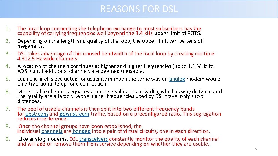 REASONS FOR DSL 1. 2. 3. 4. 5. 6. 7. 8. 9. The local REASONS FOR DSL 1. 2. 3. 4. 5. 6. 7. 8. 9. The local