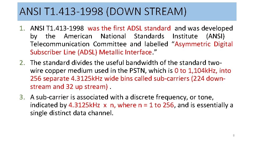 ANSI T 1. 413 -1998 (DOWN STREAM) 1. ANSI T 1. 413 -1998 was ANSI T 1. 413 -1998 (DOWN STREAM) 1. ANSI T 1. 413 -1998 was