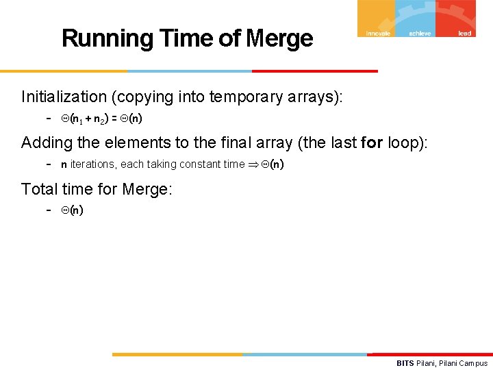 Running Time of Merge Initialization (copying into temporary arrays): – (n 1 + n