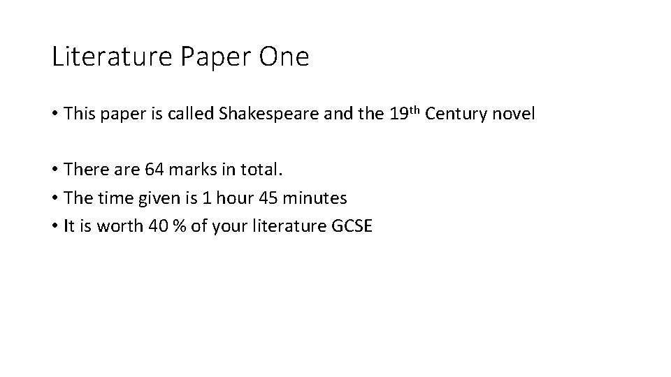 Literature Paper One • This paper is called Shakespeare and the 19 th Century