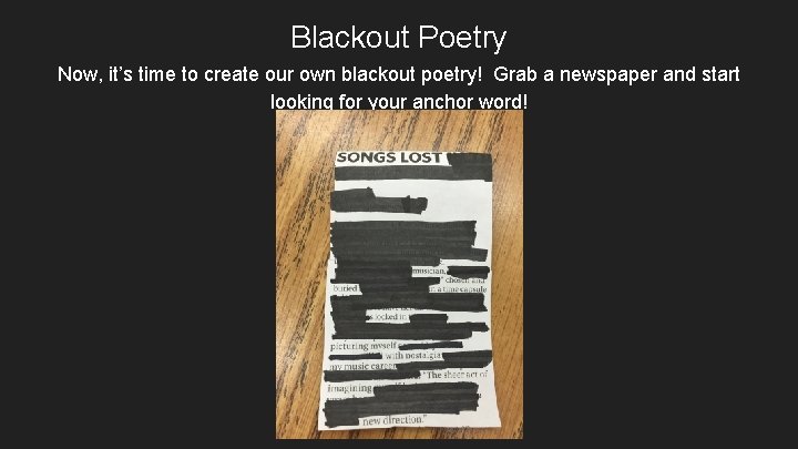 Blackout Poetry Now, it’s time to create our own blackout poetry! Grab a newspaper