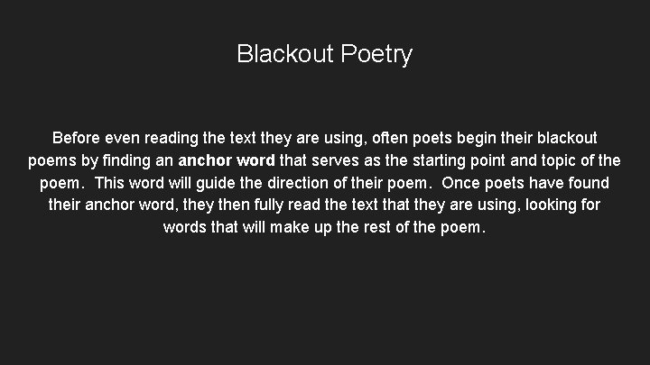 Blackout Poetry Before even reading the text they are using, often poets begin their