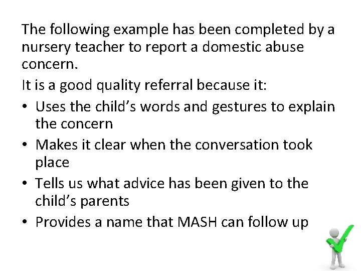 The following example has been completed by a nursery teacher to report a domestic