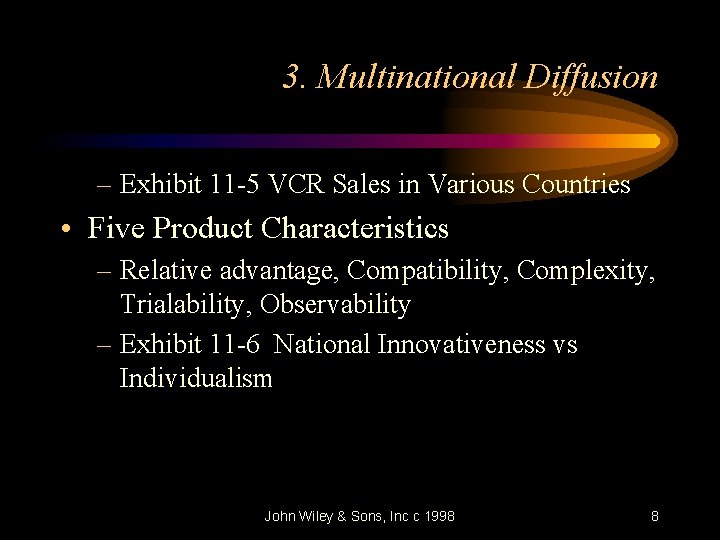 3. Multinational Diffusion – Exhibit 11 -5 VCR Sales in Various Countries • Five