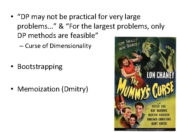  • “DP may not be practical for very large problems. . . ”