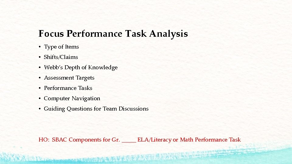 Focus Performance Task Analysis • Type of Items • Shifts/Claims • Webb’s Depth of