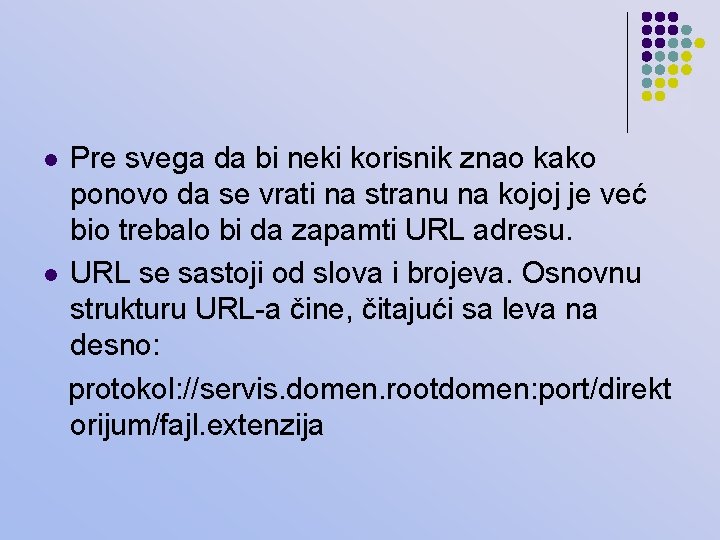 Pre svega da bi neki korisnik znao kako ponovo da se vrati na stranu