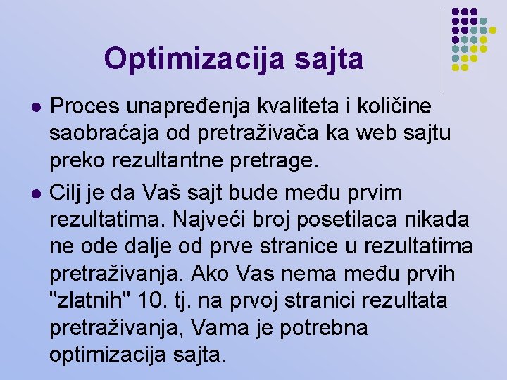 Optimizacija sajta l l Proces unapređenja kvaliteta i količine saobraćaja od pretraživača ka web