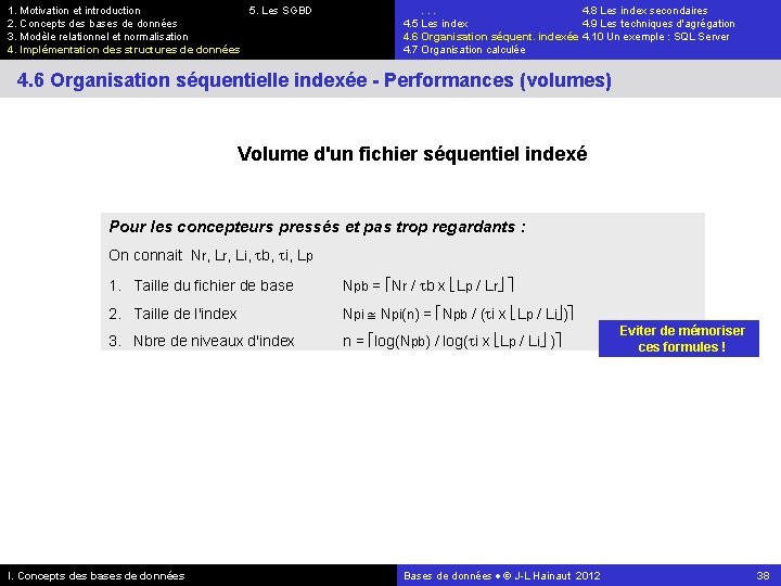 1. Motivation et introduction 5. Les SGBD 2. Concepts des bases de données 3.