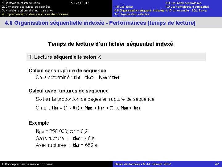 1. Motivation et introduction 5. Les SGBD 2. Concepts des bases de données 3.