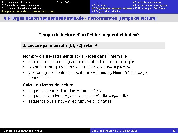 1. Motivation et introduction 5. Les SGBD 2. Concepts des bases de données 3.