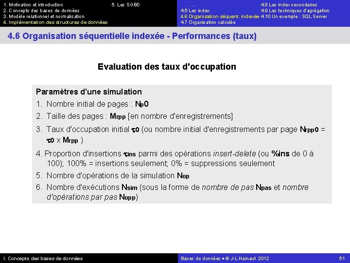 1. Motivation et introduction 5. Les SGBD 2. Concepts des bases de données 3.