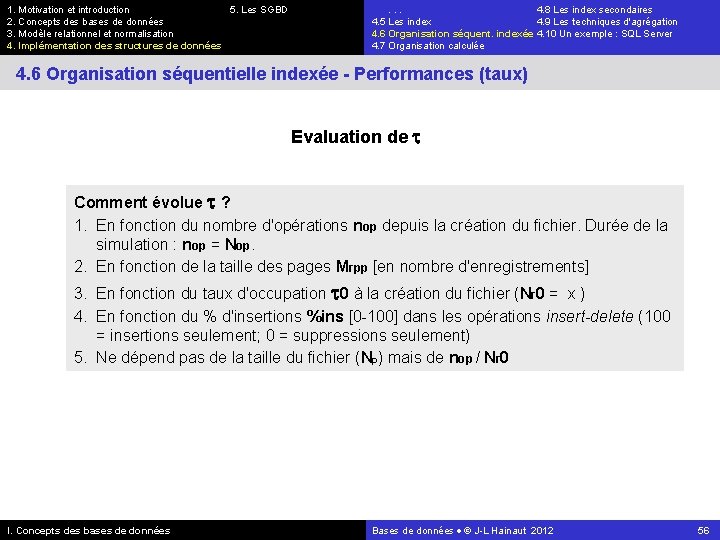 1. Motivation et introduction 5. Les SGBD 2. Concepts des bases de données 3.