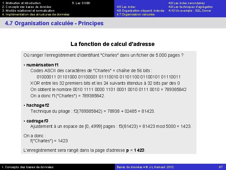 1. Motivation et introduction 5. Les SGBD 2. Concepts des bases de données 3.