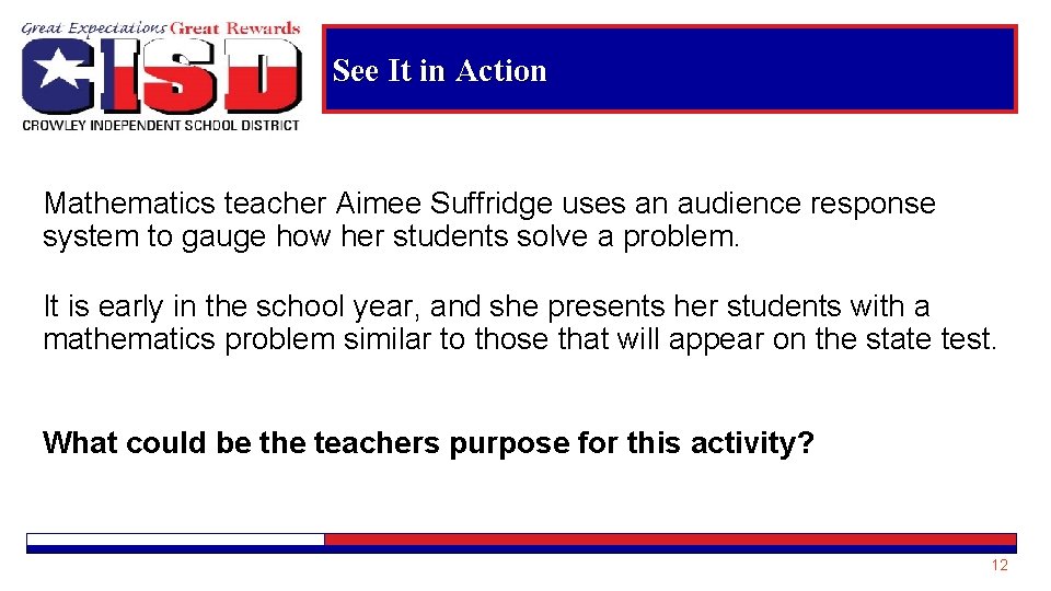 See It in Action Mathematics teacher Aimee Suffridge uses an audience response system to
