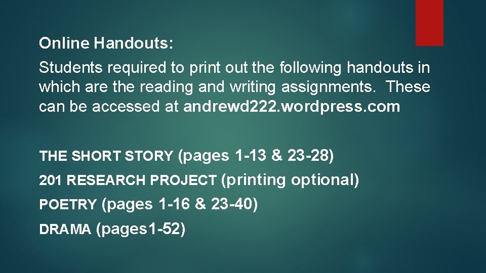 Online Handouts: Students required to print out the following handouts in which are the