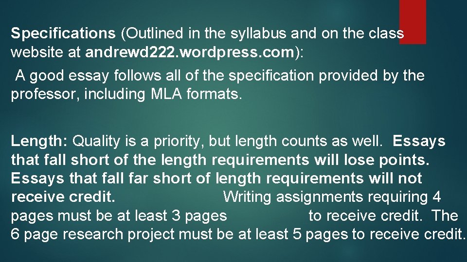 Specifications (Outlined in the syllabus and on the class website at andrewd 222. wordpress.