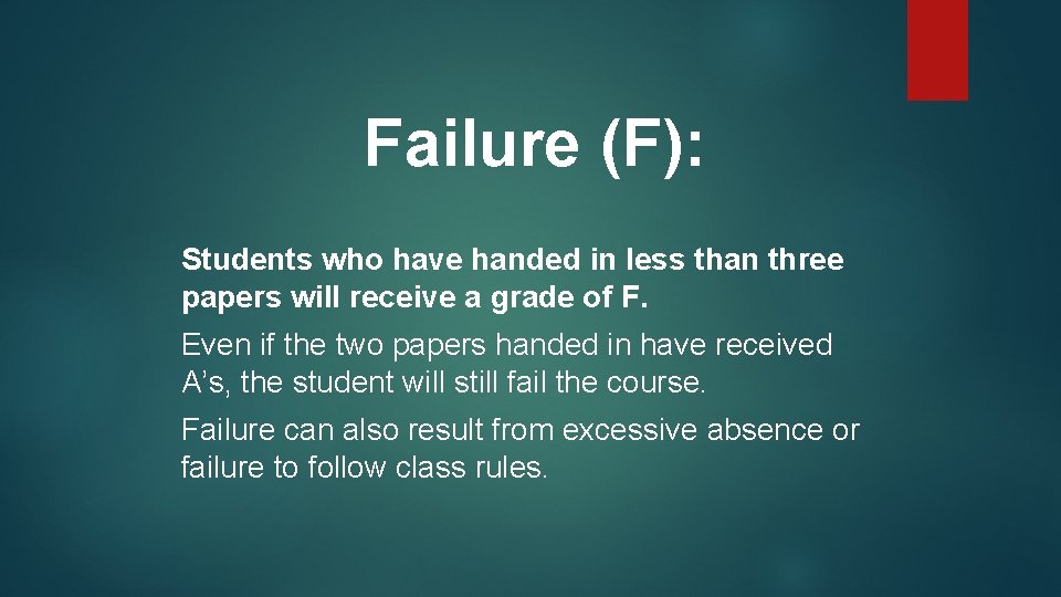 Failure (F): Students who have handed in less than three papers will receive a