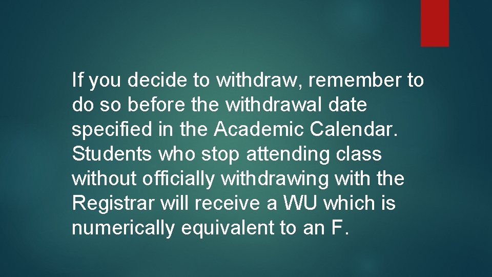 If you decide to withdraw, remember to do so before the withdrawal date specified
