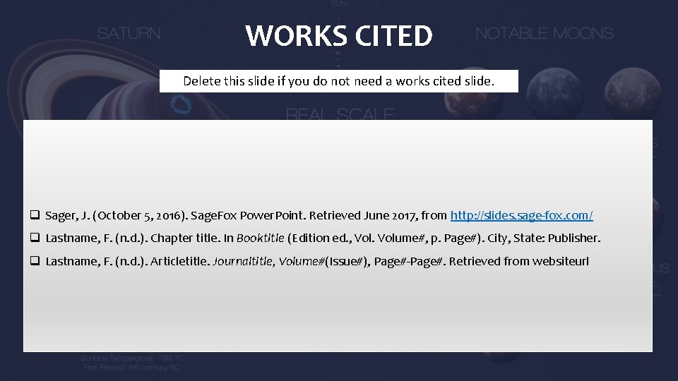 WORKS CITED Delete this slide if you do not need a works cited slide.