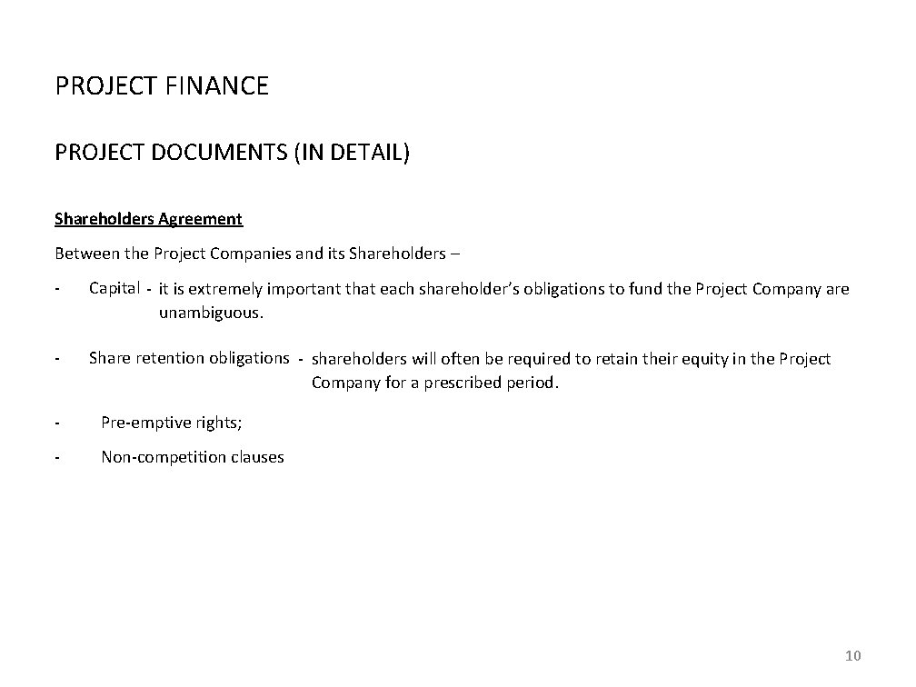PROJECT FINANCE PROJECT DOCUMENTS (IN DETAIL) Shareholders Agreement Between the Project Companies and its