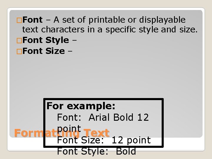 �Font – A set of printable or displayable text characters in a specific style