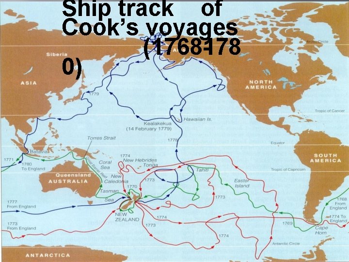 Ship track of Cook’s voyages (1768 178 0) 