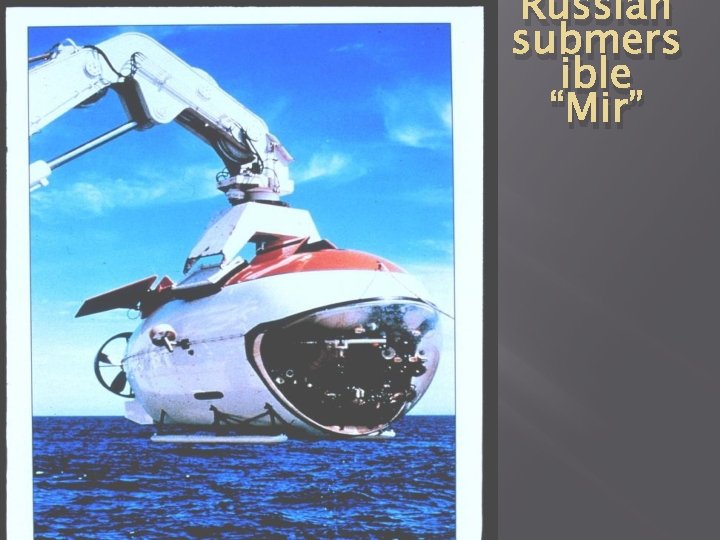 Russian submers ible “Mir” 