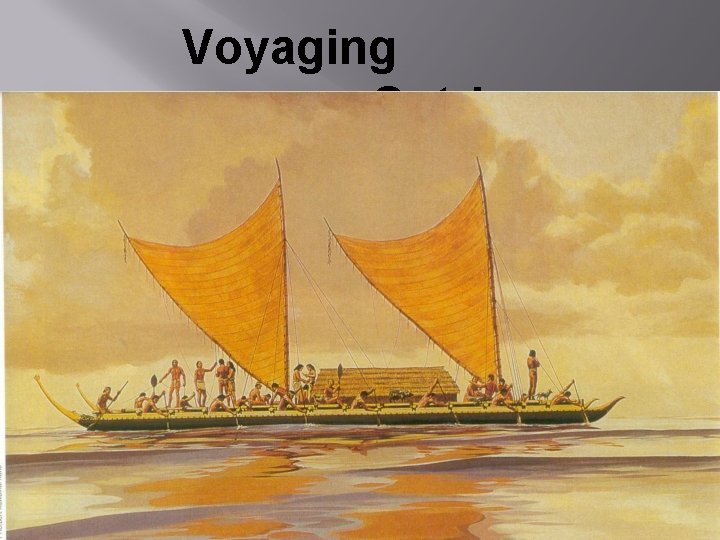 Voyaging Outrigg er 
