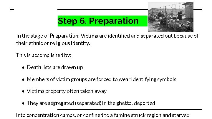 Step 6. Preparation In the stage of Preparation: Victims are identified and separated out