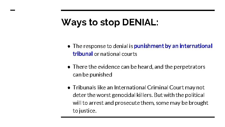 Ways to stop DENIAL: ● The response to denial is punishment by an international