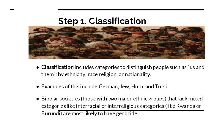 Step 1. Classification ● Classification includes categories to distinguish people such as “us and