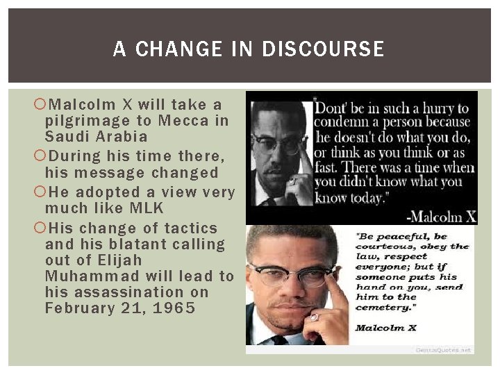 A CHANGE IN DISCOURSE Malcolm X will take a pilgrimage to Mecca in Saudi