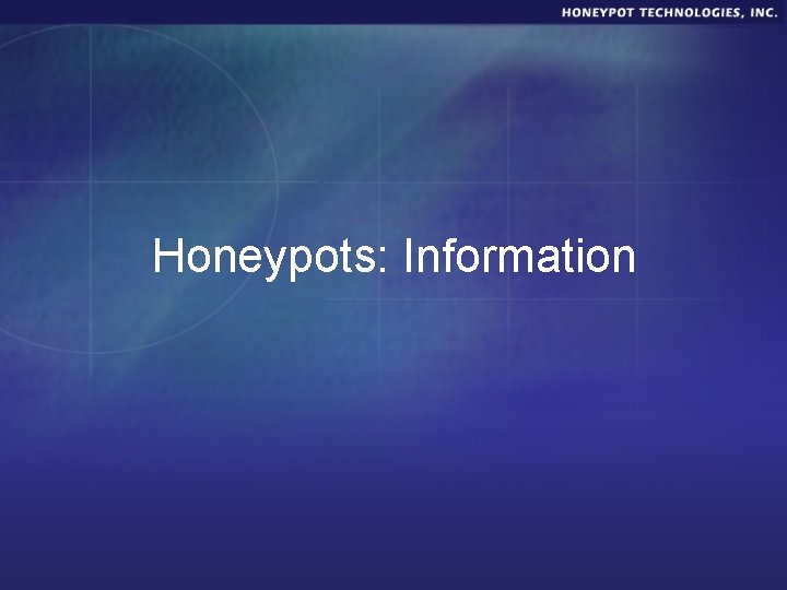 Honeypots: Information 