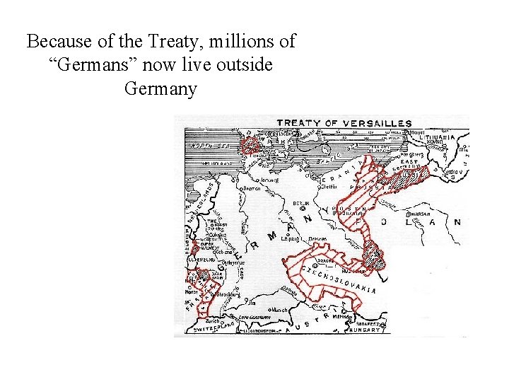 Because of the Treaty, millions of “Germans” now live outside Germany 