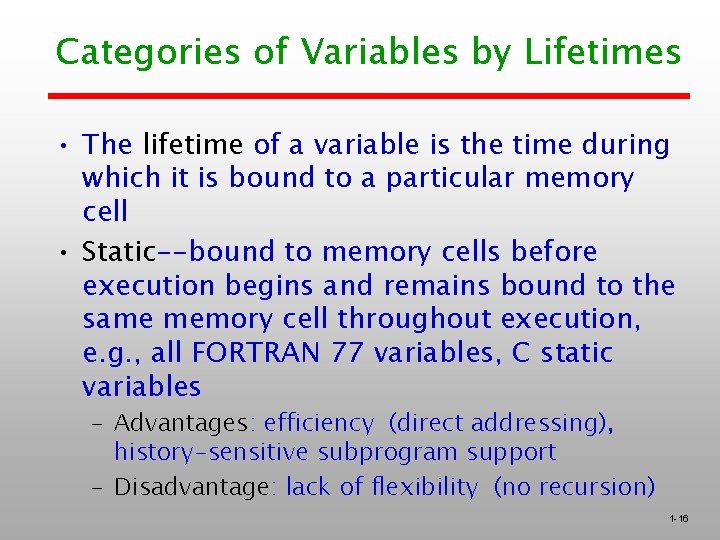 Categories of Variables by Lifetimes • The lifetime of a variable is the time Categories of Variables by Lifetimes • The lifetime of a variable is the time