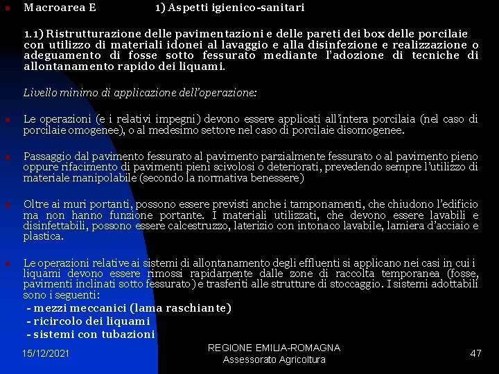 n Macroarea E 1) Aspetti igienico-sanitari 1. 1) Ristrutturazione delle pavimentazioni e delle pareti