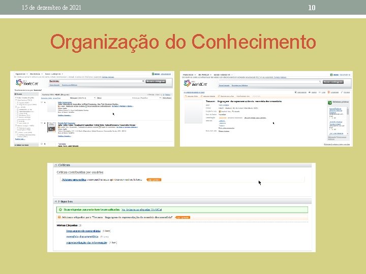 15 de dezembro de 2021 10 Organização do Conhecimento 