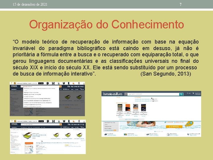 15 de dezembro de 2021 7 Organização do Conhecimento “O modelo teórico de recuperação