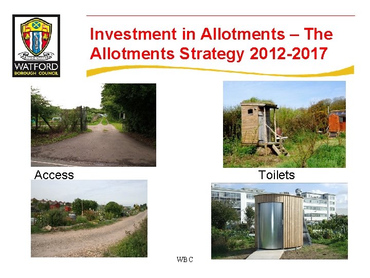 Investment in Allotments – The Allotments Strategy 2012 -2017 Access Toilets WBC 