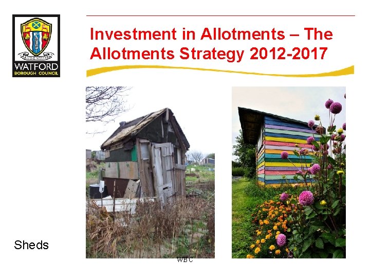 Investment in Allotments – The Allotments Strategy 2012 -2017 Sheds WBC 