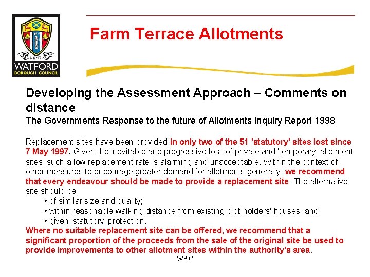 Farm Terrace Allotments Developing the Assessment Approach – Comments on distance The Governments Response