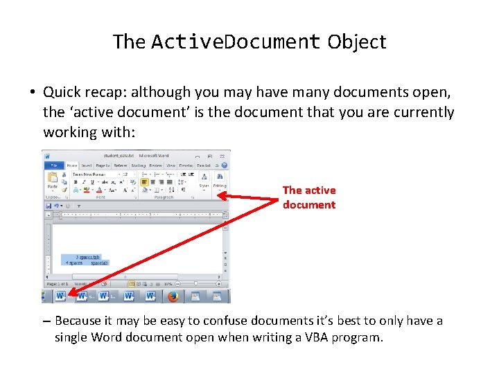 The Active. Document Object • Quick recap: although you may have many documents open,